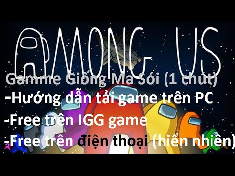 #1 Hướng Dẫn Tải Game Among Us trên PC (Among Us Free Download ) Mới Nhất