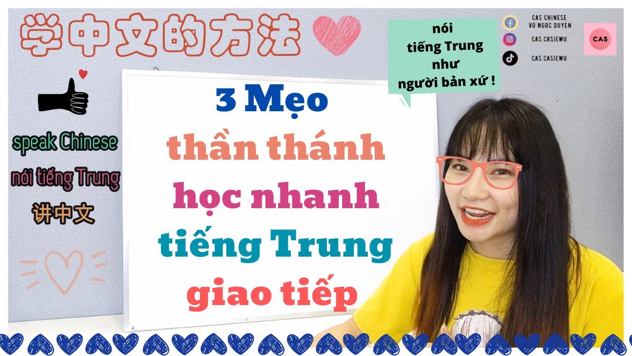 #1 3 Mẹo thần thánh học nhanh tiếng Trung giao tiếp –  Bí kíp nói tiếng Trung như người bản xứ ! CAS Mới Nhất