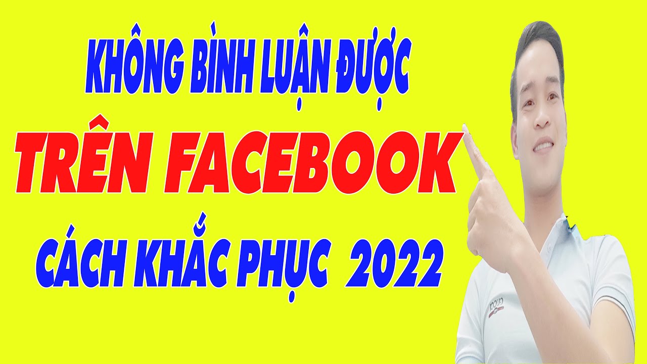 #1 Khắc Phục Lỗi Không Comment Được Trên Facebook 2022 – (Đình Hào Vlog) Mới Nhất