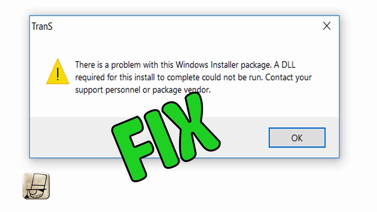 #1 [FIX] Sửa lỗi khi cài đặt phần mềm Trans || There is a problem with Windows Installer package… Mới Nhất