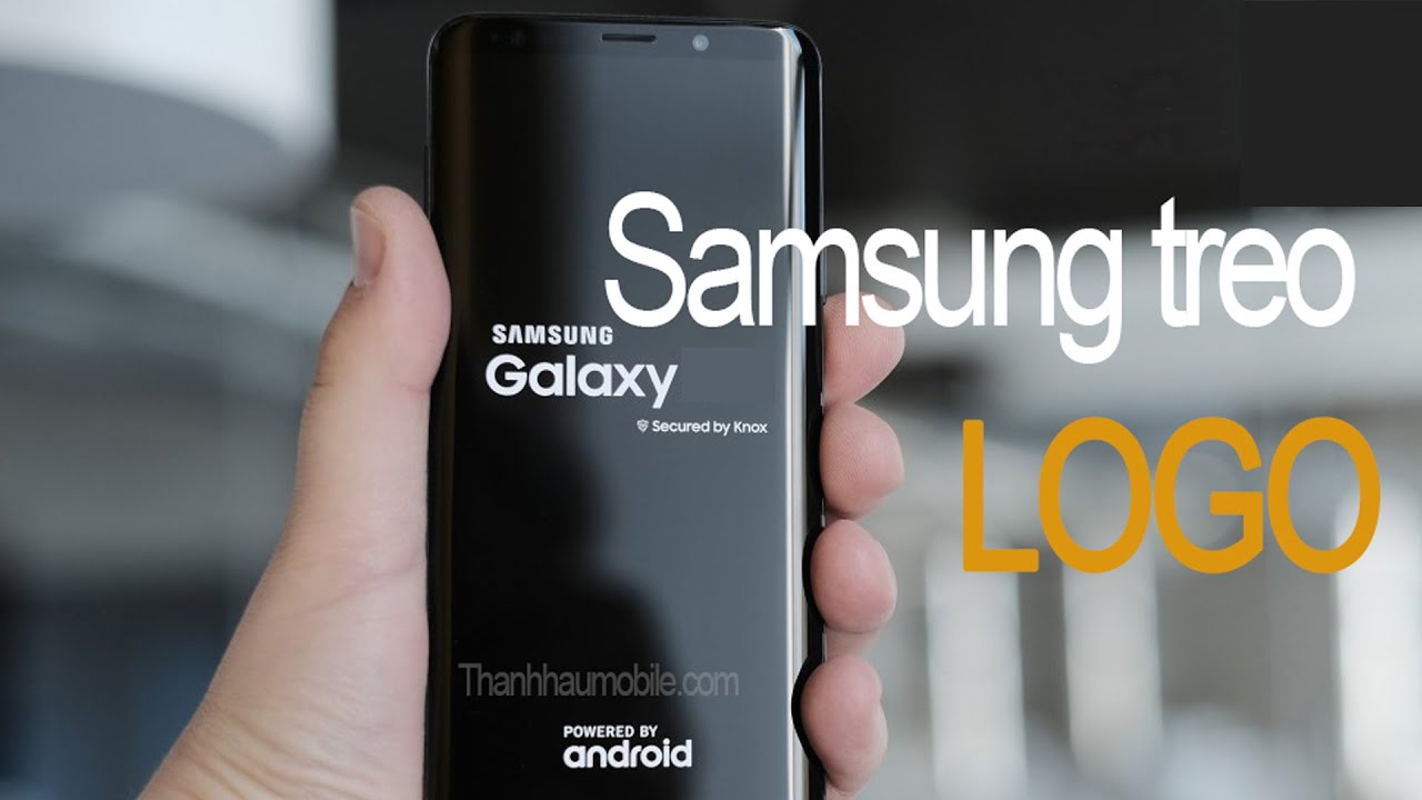 #1 Làm gì khi điện thoại samsung bị lỗi phần mềm TREO LOGO ??? Mới Nhất