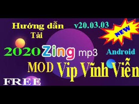 #1 Hướng Dẫn Tải Zing MP3 MOD Vip Vĩnh Viễn APK mới nhất 2020 (kèm link ) Mới Nhất