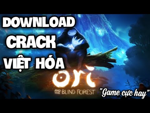 #1 ✅hướng dẫn Active + Việt hóa Ori And The Blind Forest Mới Nhất