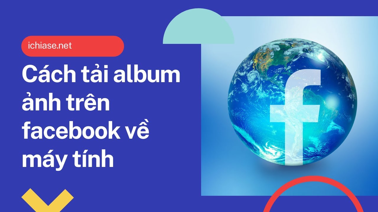 #1 Cách tải album ảnh trên facebook về máy tính đơn giản nhất Mới Nhất