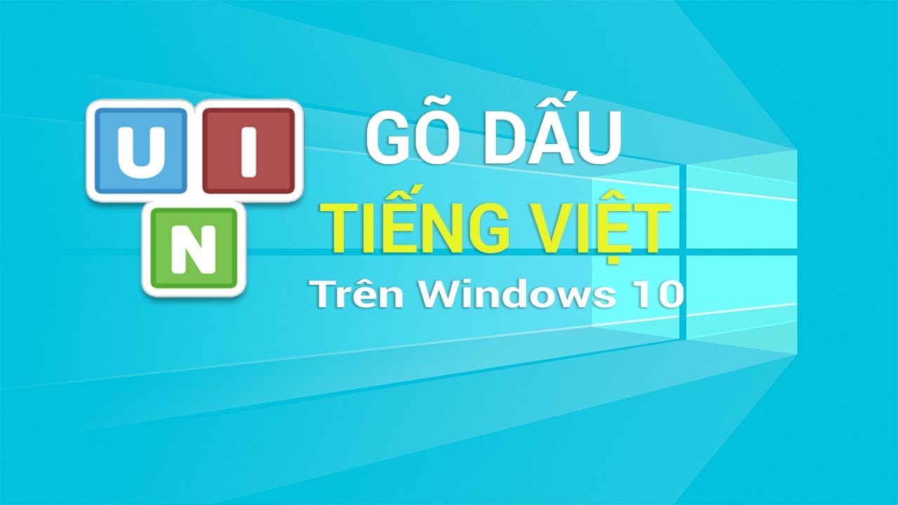 #1 Hướng dẫn cài đặt Unikey và gõ tiếng Việt trên Windows 10 Mới Nhất