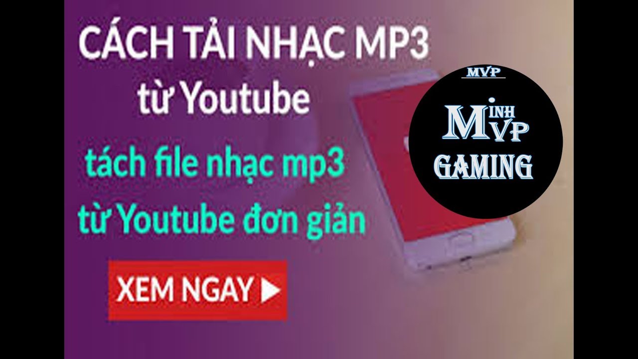 #1 HƯỚNG DẪN TẢI NHẠC MP3(ÂM THANH) TỪ YOUTUBE (Minhvp ) Mới Nhất