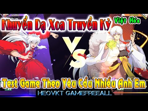 #1 GAME 1968: Khuyển Dạ Xoa Truyền Kỳ VH (Android,PC) | Test Game Theo Yêu Cầu [HEOVKT] Mới Nhất