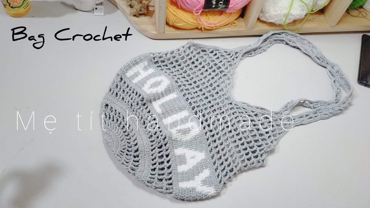 #1 hướng dẫn móc túi lưới HOLIDAY | bag crochet  |mẹ tít handmade Mới Nhất