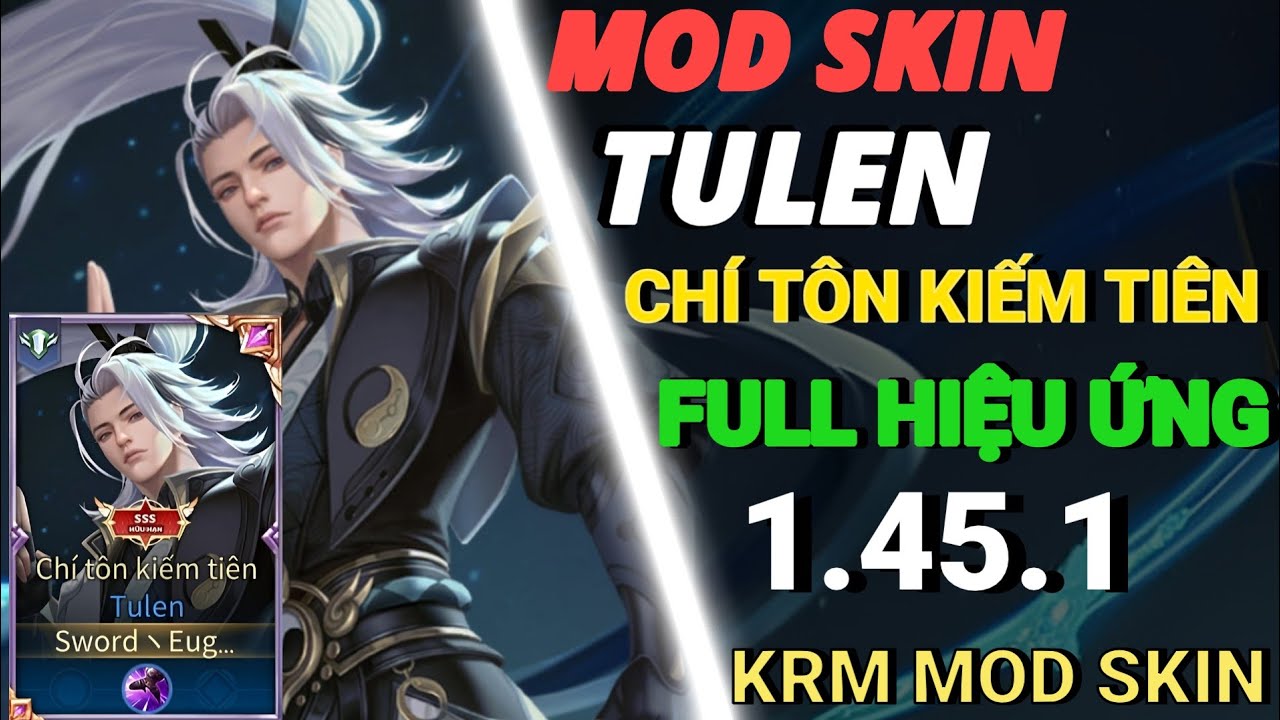 #1 Mod Skin Tulen Chí Tôn Kiếm Tiên Mùa 22 Sau Cập Nhập Mới Nhất