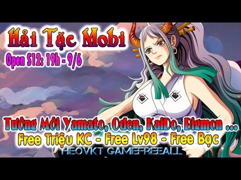 #1 GAME 1975: HẢI TẶC MOBILE OPEN S12 – 19H 9/6 (Android,PC) | New Tướng Mới  Yamato, Oden,… [HEOVKT] Mới Nhất