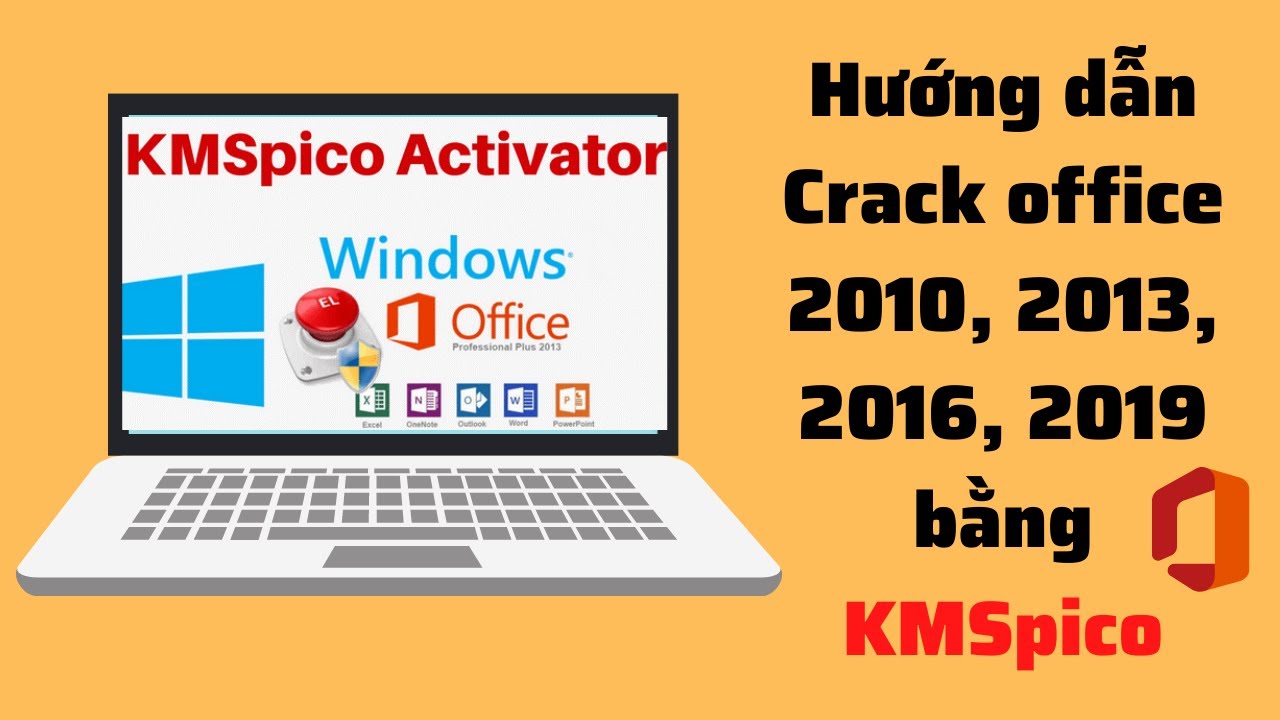 #1 Hướng dẫn Active office 2010, 2013, 2016, 2019 bằng KMSpico Mới Nhất