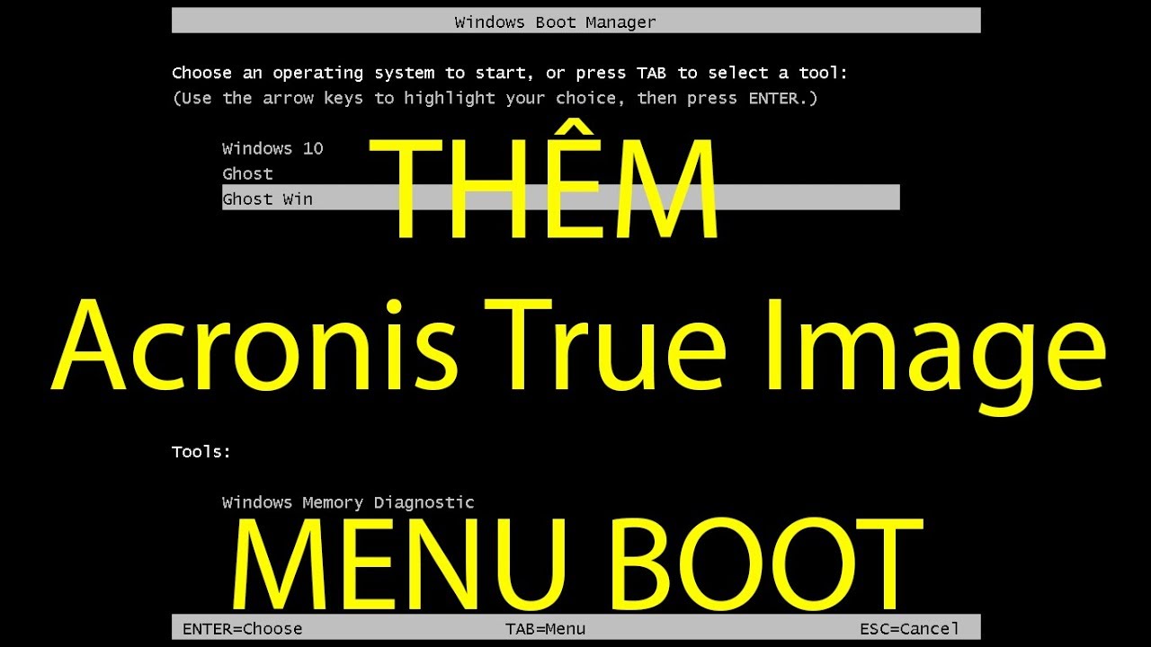 #1 Hướng dẫn tích hợp Acronis True Image vào Boot Menu trên Win 10 (CỰC DỄ) Mới Nhất