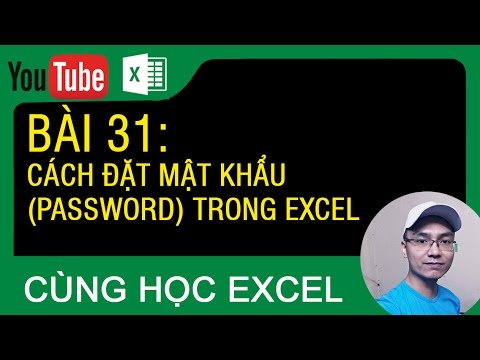 #1 [Thủ thuật excel ] Bài 31 – Đặt và xóa mật khẩu (Password) trên file excel Mới Nhất