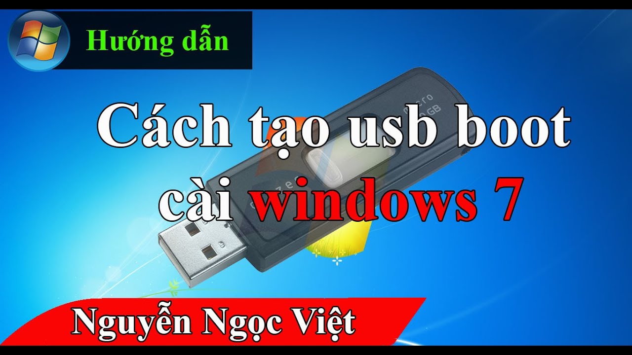 #1 Hướng dẫn tạo usb boot cài win 7 Mới Nhất