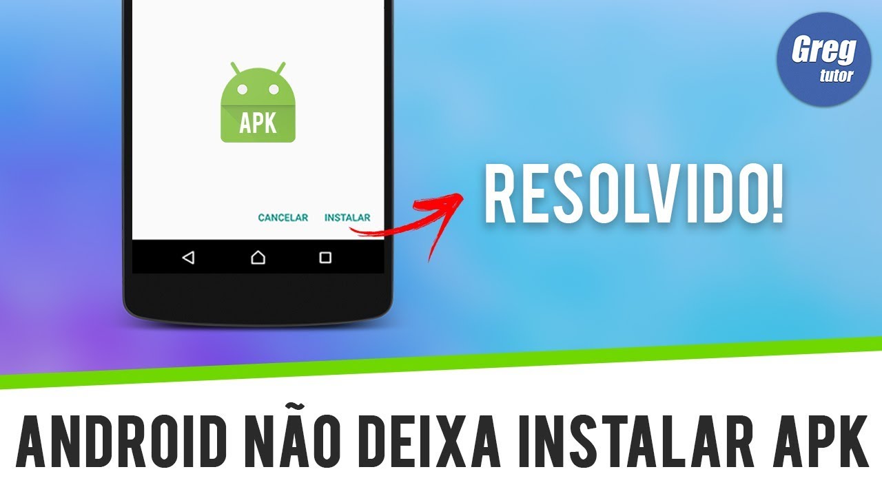 #1 Android não deixa instalar aplicativo apk – RESOLVIDO Mới Nhất