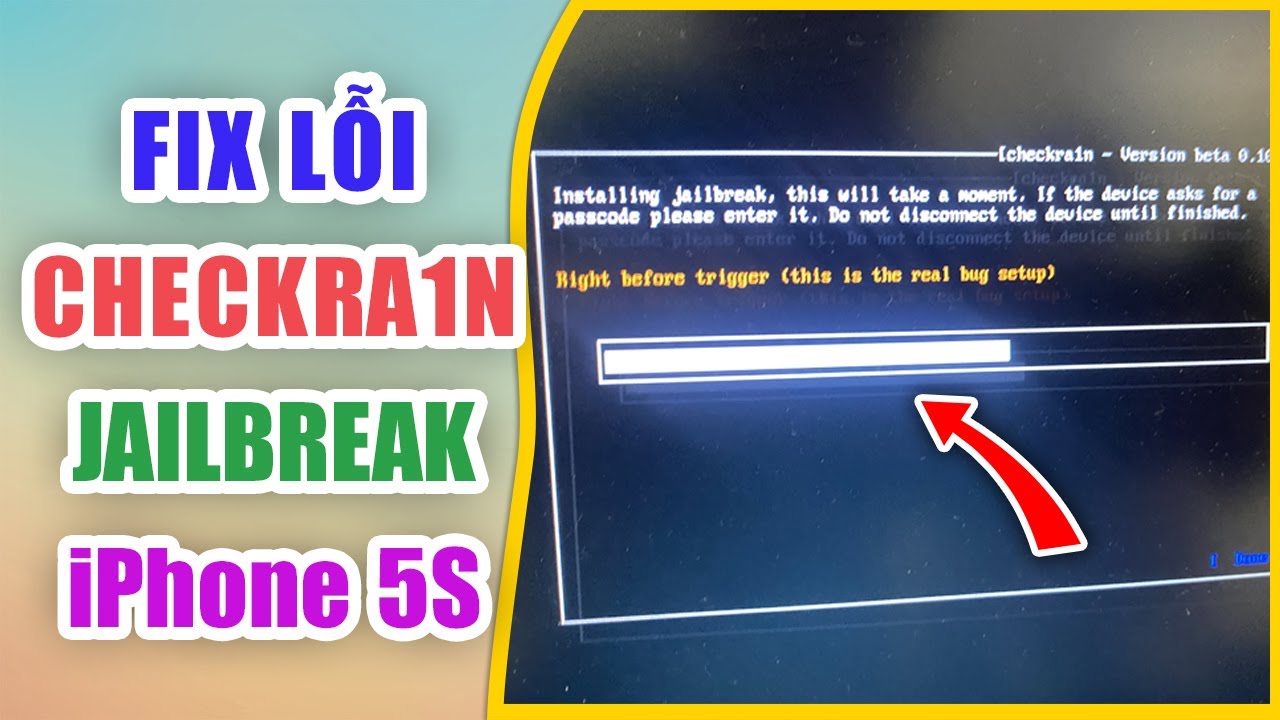 #1 Fix lỗi Treo Checkra1n – Right Before trigger khi jailbreak iPhone 5S Mới Nhất