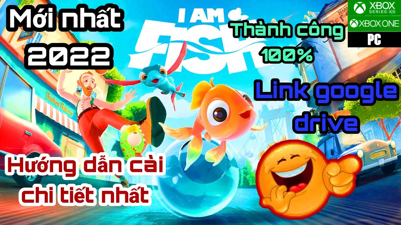 #1 Cách tải và cài đặt thành công game I Am Fish – Link google drive 2022 Mới Nhất