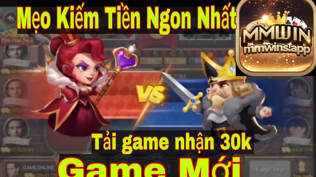 #1 Tải Game Nhận 30K Trải Nghiệm Game Mới MMWIN Mới Nhất