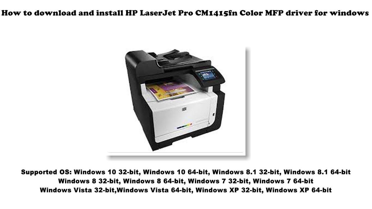 #1 How to download and install HP LaserJet Pro CM1415fn Color MFP driver Windows 10, 8 1, 8, 7, Vista, Mới Nhất