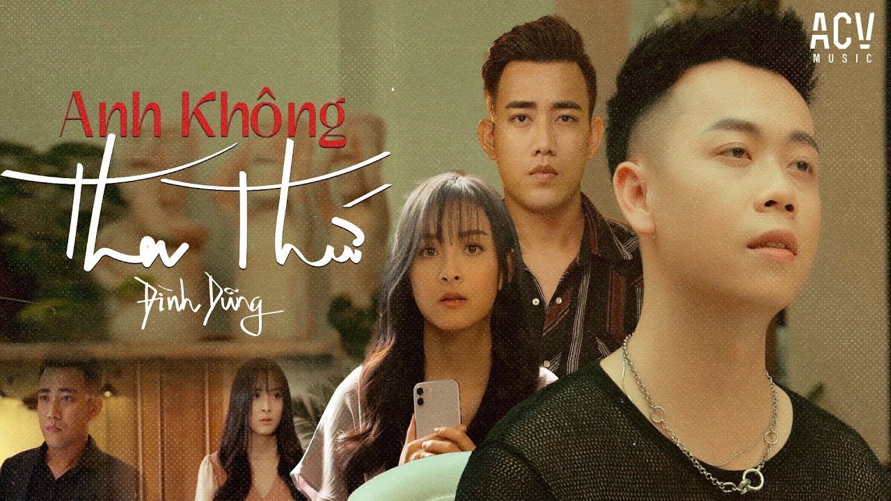 #1 ANH KHÔNG THA THỨ – ĐÌNH DŨNG | OFFICIAL MUSIC VIDEO Mới Nhất