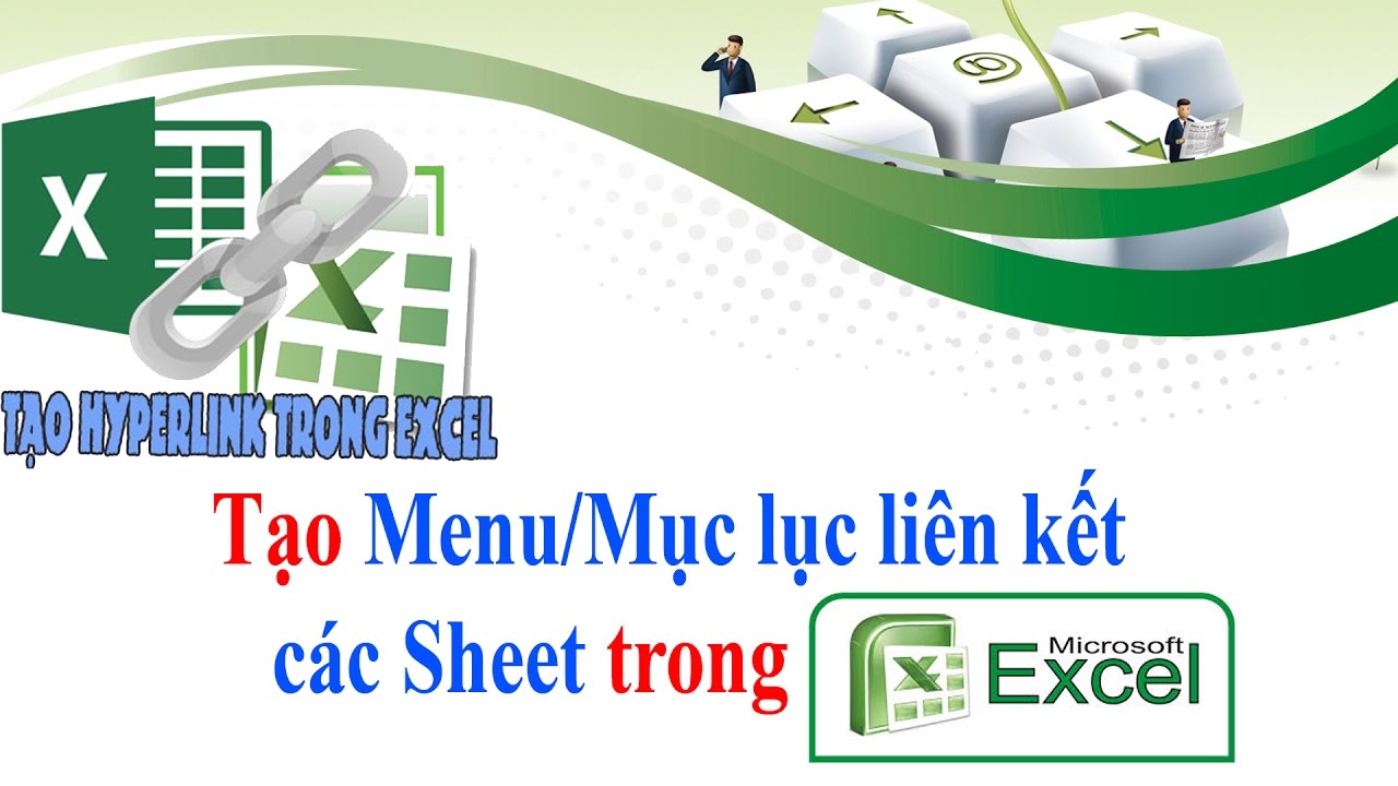 #1 Thủ thuật Excel | Tạo Mục lục liên kết các Sheet Excel bằng Hyperlink khá hay | Nguyễn Thành Phương Mới Nhất