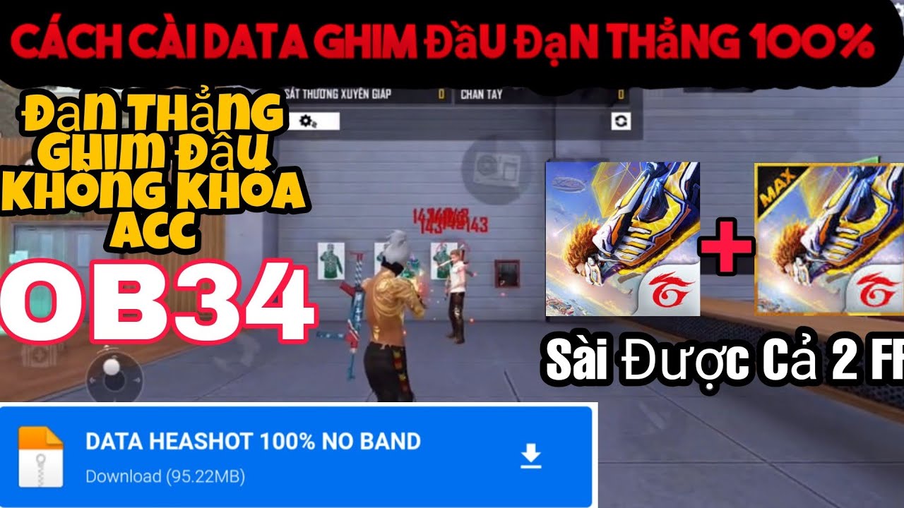 #1 [Free Fire OB34] Cách Cài Data Heashot Ghim Đầu Đạn Thẳng không Khoá Acc không ghép hack 100% Mới Nhất