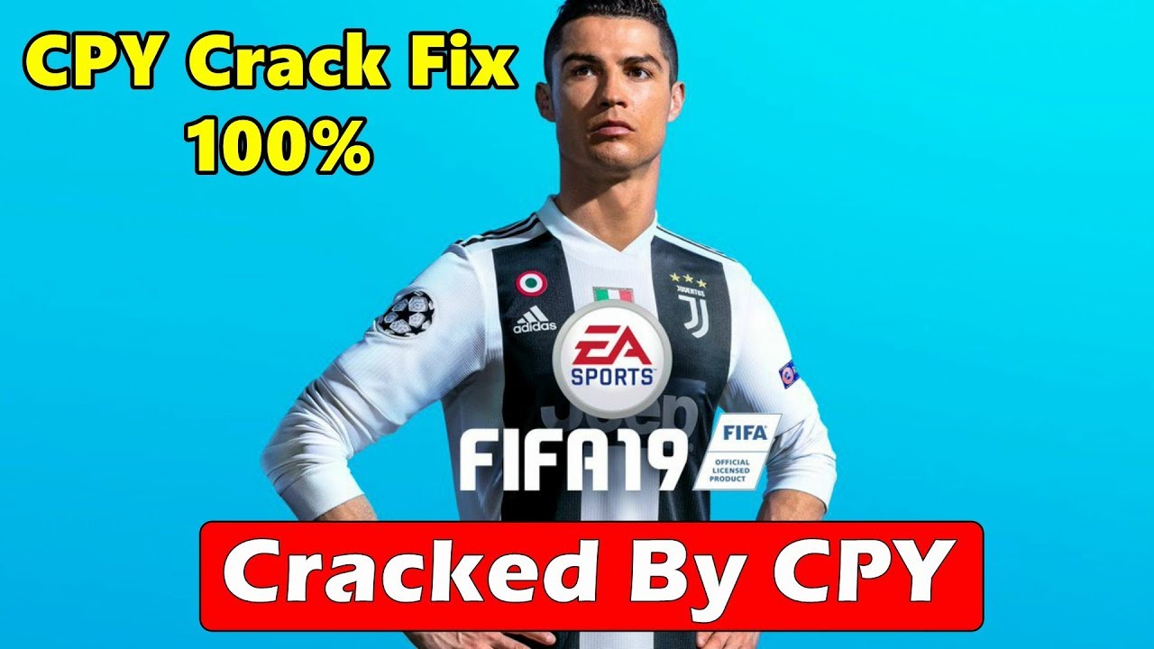 #1 FIFA 19 Activeed by CPY | CPY Active Fix 100% Working Mới Nhất