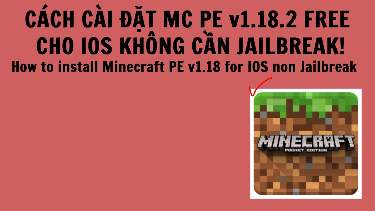 #1 Cách cài đặt Minecaft Pe v1.18.2 cho IOS không Jailbreak(Install Minecraft PE for IOS Non Jailbreak) Mới Nhất