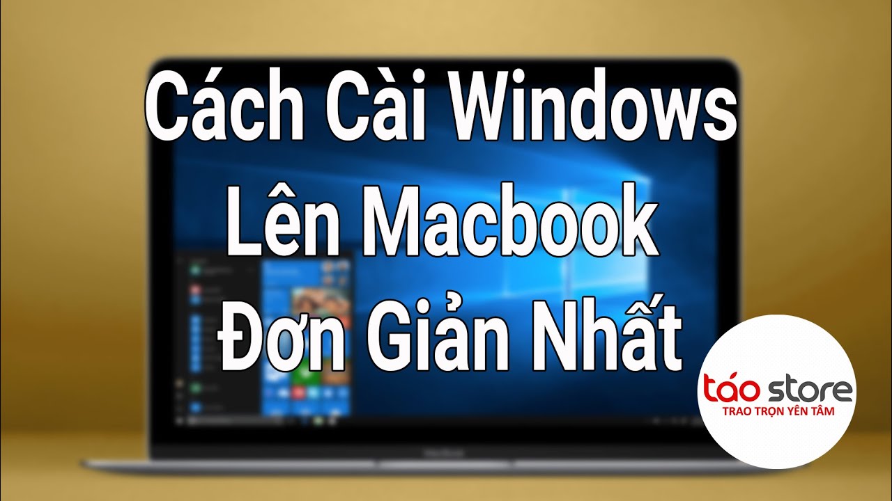 #1 Cách Cài Windows Lên Macbook Đơn Giản Nhất | Táo Store Mới Nhất