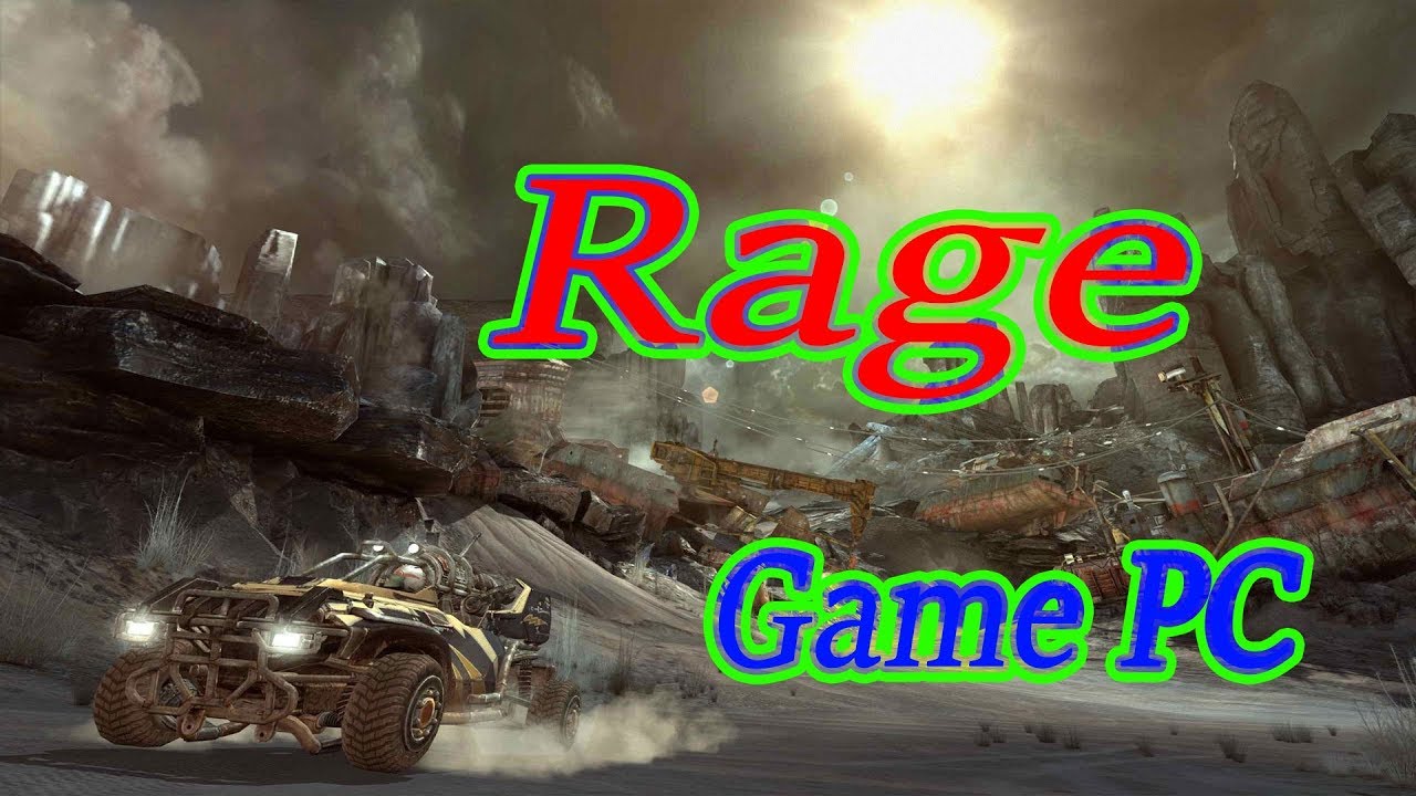 #1 Hướng dẫn download và cài đặt game RAGE – Siêu Phẩm Hậu Tận Thế Mới Nhất