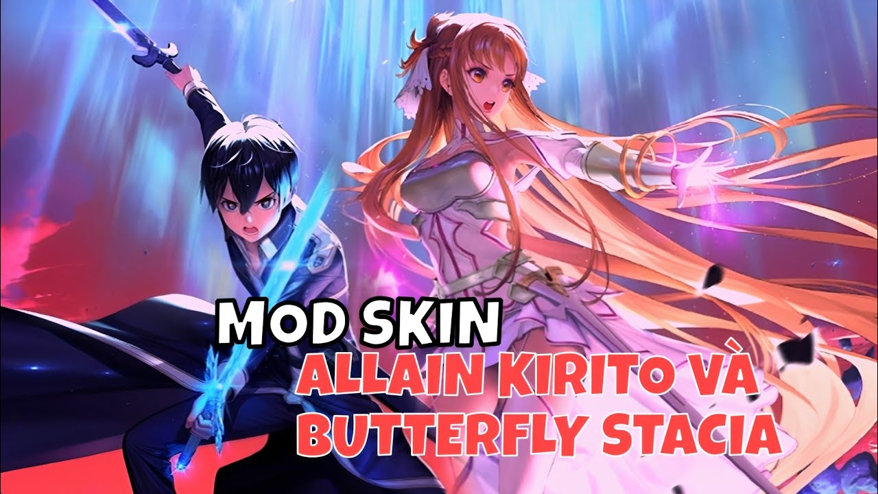 #1 Mod Skin Allain Kirito Và Butterfly Stacia Update Mùa 22 Mới Nhất