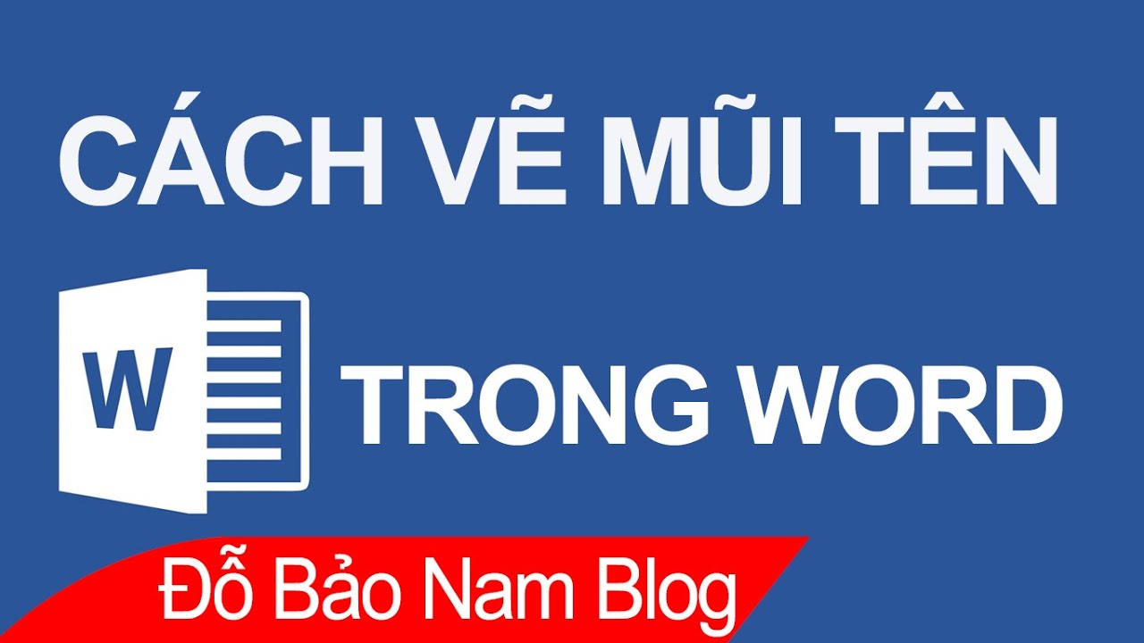 #1 Cách vẽ mũi tên trong Word, cách vẽ mũi tên thẳng, cong, hai chiều… Mới Nhất