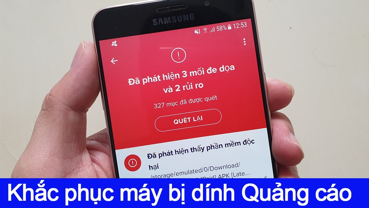 #1 Điện thoại Android bị dính virus tự bật quảng cáo, đây là cách khắc phục thành công 99% Mới Nhất