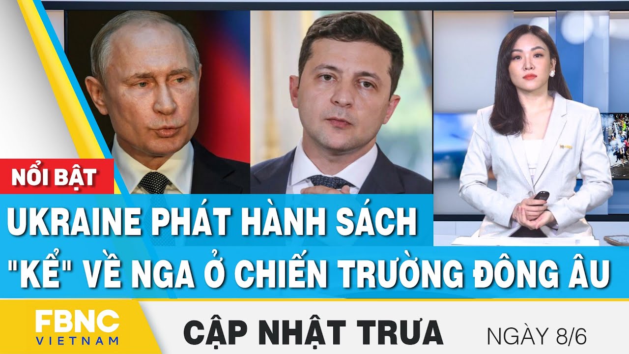 #1 Bản tin trưa 8/6 | Hơn 1.000 tù binh Ukraine bị đưa đến Nga | ĐÂY LÀ CẢNH BÁO. CÁC HÀNH VI XUYÊN TẠC, CHỐNG PHÁ NHÀ NƯỚC, THÔNG TIN SAI SỰ THẬT, ĐÂY LÀ CẢNH BÁO. CÁC HÀNH VI XUYÊN TẠC, CHỐNG PHÁ NHÀ NƯỚC, THÔNG TIN SAI SỰ THẬT, CỜ BẠC ĐIỀU BỊ NHÀ NƯỚC VIỆT NAM NGHIÊM CẤM VÀ LÀ HÀNH VI VI PHẠM PHÁP LUẬT VIỆT NAM. CHÚNG TÔI LÊN BÀI CẢNH BÁO NÀY VÀ ĐỀ NGHỊ YOUTUBE XÓA NHỮNG VIDEO VI PHẠM PHÁP LUẬT NÀY ĐIỀU BỊ NHÀ NƯỚC VIỆT NAM NGHIÊM CẤM VÀ LÀ HÀNH VI VI PHẠM PHÁP LUẬT VIỆT NAM. CHÚNG TÔI LÊN BÀI CẢNH BÁO NÀY VÀ ĐỀ NGHỊ YOUTUBE XÓA NHỮNG VIDEO VI PHẠM PHÁP LUẬT NÀY Mới Nhất