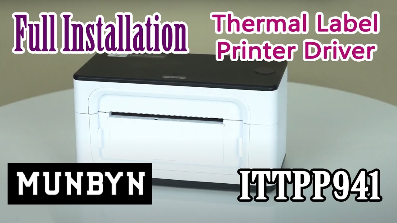 #1 How to install and configure MUNBYN ITTPP941 Thermal Label Printer Driver in Windows 10 Mới Nhất