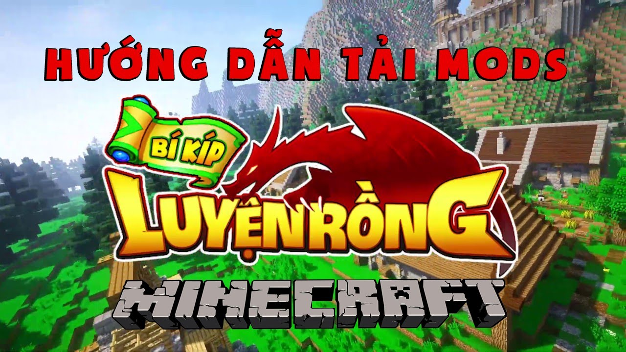 #1 Minecraft | Hướng Dẫn Tải MOD BÍ KIẾP LUYỆN RỒNG !!! *TẢI LÀ DỄ* Mới Nhất