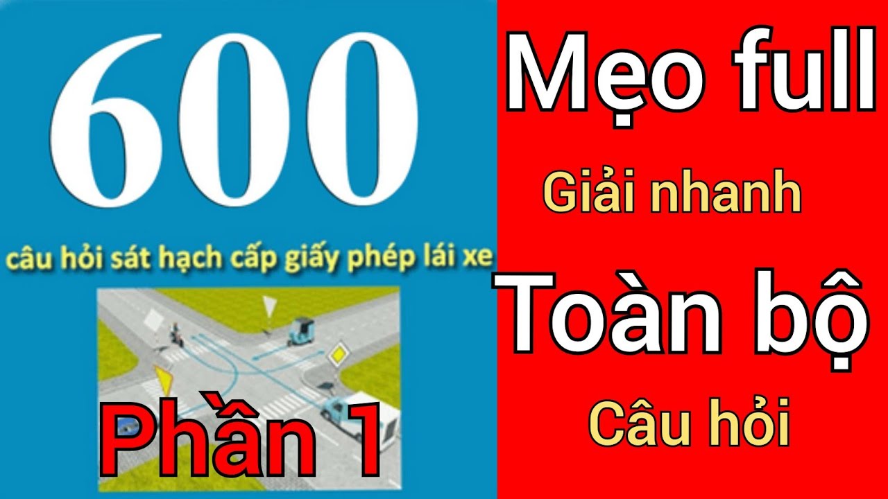 #1 600 câu hỏi lý thuyết lái xe b2 C – mẹo giải nhanh full toàn bộ 600 câu – phần 1 Mới Nhất