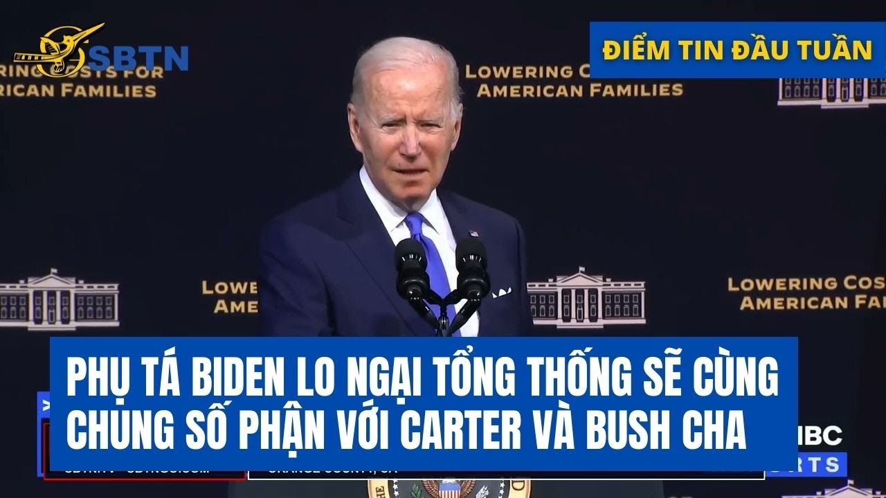 #1 Phụ tá Biden lo ngại tổng thống sẽ cùng chung số phận với Carter và Bush Cha Mới Nhất