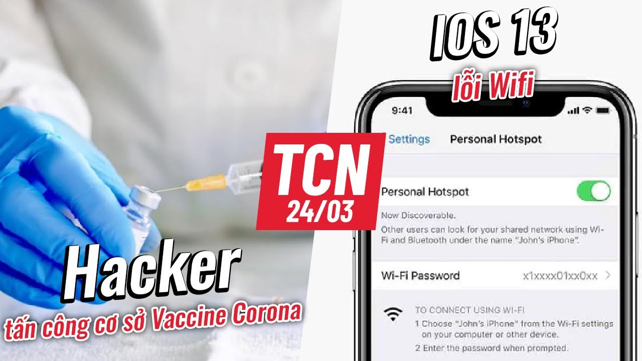 #1 Hacker tấn công cơ sở Vaccine Corona, iOS 13 lỗi Wifi| TCN ngày 24/3 Mới Nhất