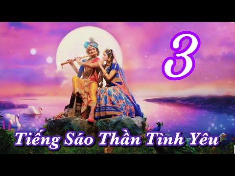 #1 Tóm Tắt Phim: TIẾNG SÁO THẦN TÌNH YÊU (video3/3) Mới Nhất