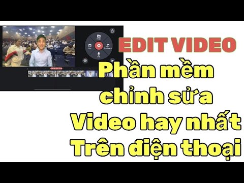 #1 Phần mềm chỉnh sửa video trên điện thoại Mới Nhất