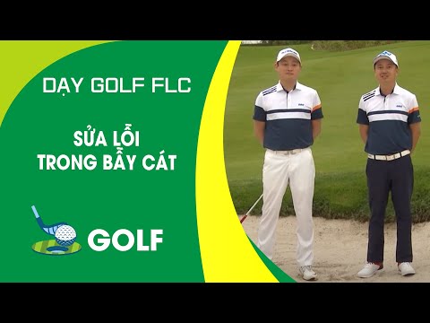 #1 KHẮC PHỤC LỖI SAI THƯỜNG GẶP TRONG BẪY CÁT CÙNG PGA HÀN QUỐC | HỌC GOLF CÙNG FLC | ON GOLF Mới Nhất