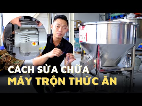 #1 Hướng Dẫn Sửa Chữa Máy Trộn Thức Ăn – Cách Bảo Dưỡng Sử Dụng Lâu Dài Mới Nhất