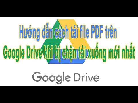 #1 Hướng dẫn cách tải file PDF trên Google Drive khi bị chặn tải xuống mới nhất Mới Nhất