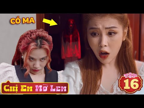 #1 CHỊ EM MỜ LEM – Tập 16: Ngôi Nhà Ma Ám | Phim Mới Ghiền Mì Gõ Hay Nhất 2022 Mới Nhất