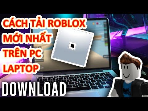 #1 cách tải roblox trên máy tính miễn phí Mới Nhất