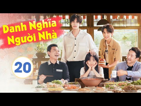 #1 [ Thuyết Minh ] LẤY DANH NGHĨA NGƯỜI NHÀ – Tập 20 | Phim Hay 2020 | Đàm Tùng Vận – Tống Uy Long Mới Nhất