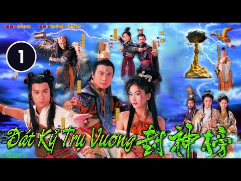 #1 Đát Kỷ Trụ Vương tập 1 (tiếng Việt) | Trần Hạo Dân, Uyển Quỳnh Đan, Tiền Gia Lạc | TVB 2001 Mới Nhất