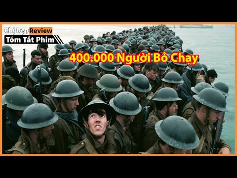 #1 Cuộc di tản khốc liệt nhất trong lịch sử | Tóm tắt phim: Cuộc di tản Dunkirk Mới Nhất