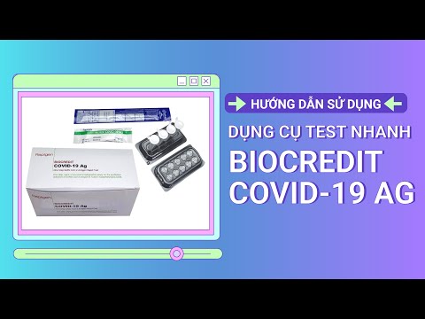 #1 [Hướng dẫn sử dụng] Dụng cụ test nhanh BioCredit COVID-19 Ag Mới Nhất
